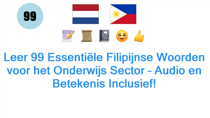 Leer 99 Essentiële Filipijnse Woorden voor het Onderwijs Sector – Audio en Betekenis Inclusief!